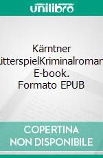 Kärntner RitterspielKriminalroman. E-book. Formato EPUB ebook