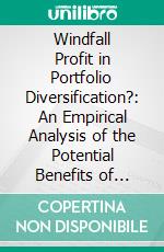 Windfall Profit in Portfolio Diversification?: An Empirical Analysis of the Potential Benefits of Renewable Energy Investments. E-book. Formato PDF ebook