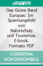 Das Grüne Band Europas: Im Spannungsfeld von Naturschutz und Tourismus. E-book. Formato PDF ebook