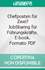 Chefposten für Zwei? JobSharing für Führungskräfte. E-book. Formato PDF ebook di Susanne Broel