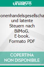 Personenhandelsgesellschaften und latente Steuern nach BilMoG. E-book. Formato PDF ebook