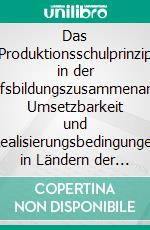 Das Produktionsschulprinzip in der Berufsbildungszusammenarbeit: Umsetzbarkeit und Realisierungsbedingungen in Ländern der Dritten Welt. E-book. Formato PDF ebook di Thomas Berger