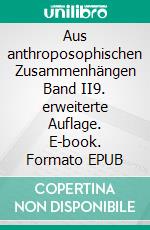 Aus anthroposophischen Zusammenhängen Band II9. erweiterte Auflage. E-book. Formato EPUB ebook di Michael Heinen-Anders