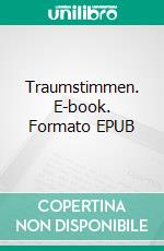 Traumstimmen. E-book. Formato EPUB ebook