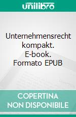 Unternehmensrecht kompakt. E-book. Formato EPUB ebook di Lutz Völker