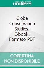 Globe Conservation Studies. E-book. Formato PDF