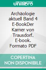 Archäologie aktuell Band 4 E-BookDer Karner von Trausdorf. E-book. Formato PDF ebook