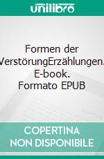 Formen der VerstörungErzählungen. E-book. Formato EPUB ebook
