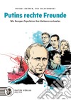 Putins rechte FreundeWie Europas Populisten ihre Nationen verkaufen. E-book. Formato EPUB ebook