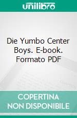 Die Yumbo Center Boys. E-book. Formato PDF ebook