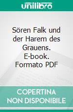 Sören Falk und der Harem des Grauens. E-book. Formato PDF ebook