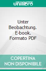 Unter Beobachtung. E-book. Formato PDF ebook