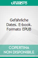 Gefährliche Dates. E-book. Formato EPUB ebook