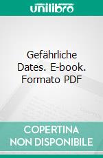 Gefährliche Dates. E-book. Formato PDF ebook