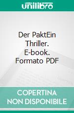 Der PaktEin Thriller. E-book. Formato PDF ebook