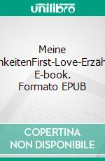 Meine HeimlichkeitenFirst-Love-Erzählungen. E-book. Formato EPUB ebook di Uwe Strauß