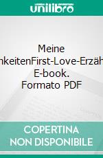 Meine HeimlichkeitenFirst-Love-Erzählungen. E-book. Formato PDF ebook di Uwe Strauß