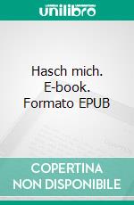 Hasch mich. E-book. Formato EPUB ebook di Christian Kurz