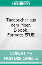 Tagebücher aus dem Meer. E-book. Formato EPUB ebook