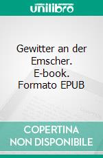 Gewitter an der Emscher. E-book. Formato EPUB ebook di Torsten Cornelius