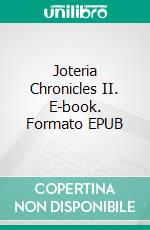 Joteria Chronicles II. E-book. Formato EPUB ebook