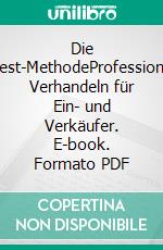 Die Everest-MethodeProfessionelles Verhandeln für Ein- und Verkäufer. E-book. Formato PDF ebook di Jörg Pfützenreuter