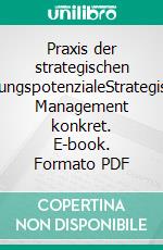 Praxis der strategischen LeistungspotenzialeStrategisches Management konkret. E-book. Formato PDF ebook di Franz Xaver Bea