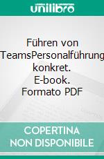 Führen von TeamsPersonalführung konkret. E-book. Formato PDF