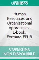 Human Resources and Organizational Approaches. E-book. Formato EPUB ebook