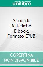 Glühende Retterliebe. E-book. Formato EPUB ebook di Oswald J. Smith