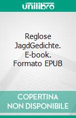 Reglose JagdGedichte. E-book. Formato EPUB ebook di Nora Bossong