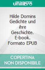 Hilde Domins Gedichte und ihre Geschichte. E-book. Formato EPUB