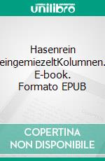 Hasenrein eingemiezeltKolumnen. E-book. Formato EPUB ebook di Kathrin Dittmer