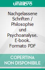 Nachgelassene Schriften / Philosophie und Psychoanalyse. E-book. Formato PDF ebook di Herbert Marcuse