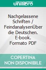 Nachgelassene Schriften / FeindanalysenÜber die Deutschen. E-book. Formato PDF ebook di Herbert Marcuse