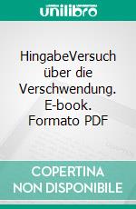 HingabeVersuch über die Verschwendung. E-book. Formato PDF ebook di Martin Scherer