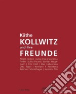 Käthe Kollwitz und ihre FreundeKatalog zur Sonderausstellung anlässlich des 150. Geburtstages von Käthe Kollwitz. E-book. Formato PDF ebook