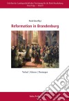 Reformation in BrandenburgVerlauf - Akteure - Deutungen. E-book. Formato PDF ebook