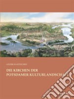 Die Kirchen der Potsdamer Kulturlandschaft. E-book. Formato PDF ebook