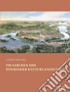 Die Kirchen der Potsdamer Kulturlandschaft. E-book. Formato PDF ebook di Andreas Kitschke