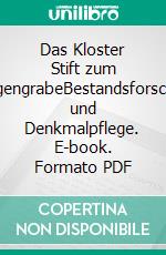 Das Kloster Stift zum HeiligengrabeBestandsforschung und Denkmalpflege. E-book. Formato PDF ebook di Detlef Karg