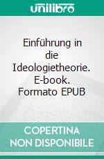 Einführung in die Ideologietheorie. E-book. Formato EPUB ebook di Jan Rehmann