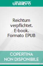 Reichtum verpflichtet. E-book. Formato EPUB ebook