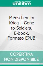 Menschen im Krieg – Gone to Soldiers. E-book. Formato EPUB ebook di Marge Piercy