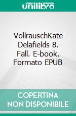 VollrauschKate Delafields 8. Fall. E-book. Formato EPUB ebook di Katherine V. Forrest