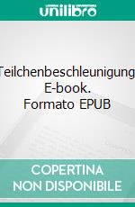 Teilchenbeschleunigung. E-book. Formato EPUB ebook