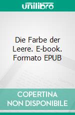 Die Farbe der Leere. E-book. Formato EPUB ebook di Cynthia Webb