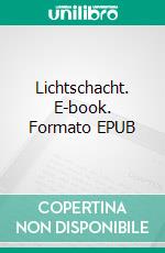 Lichtschacht. E-book. Formato EPUB ebook di Anne Goldmann