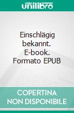 Einschlägig bekannt. E-book. Formato EPUB ebook di Dominique Manotti