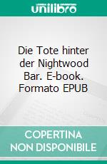 Die Tote hinter der Nightwood Bar. E-book. Formato EPUB ebook di Katherine V. Forrest